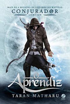 Conjurador: O aprendiz (Vol. 1), do autor Taran Matharu
