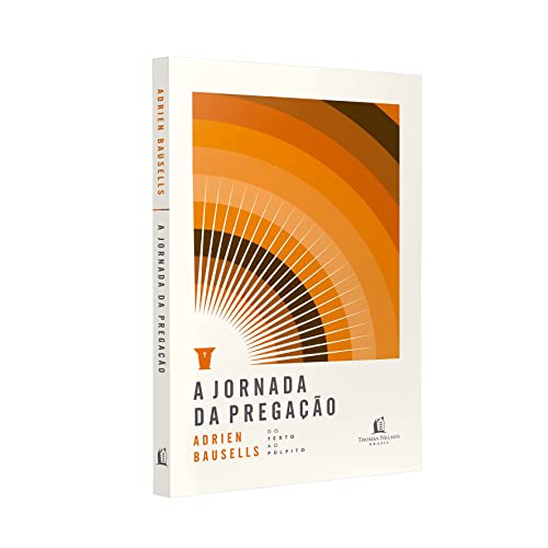 Ler A jornada da pregação: Do texto ao púlpito, do autor Adrien Bausells