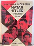 Ler As Conspirações Para Matar Hitler, do autor Richard Dargie; Pé Da Letra Ler As Conspirações Para Matar Hitler, do autor Richard Dargie; Pé Da Letra