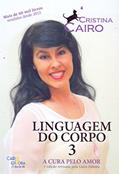 Ler Linguagem do Corpo - Volume 3, do autor Cristina Cairo