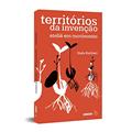 Ler Territórios da Invenção: Ateliê em Movimento, do autor Stela Barbieri Ler Territórios da Invenção: Ateliê em Movimento, do autor Stela Barbieri