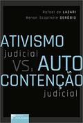 Ler Ativismo Judicial vs. Autocontenção Judicial, do autor Renan Scapinele Deróbio; Rafael de Lazari