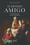 Ler O Divino Amigo, do autor José Schrijvers