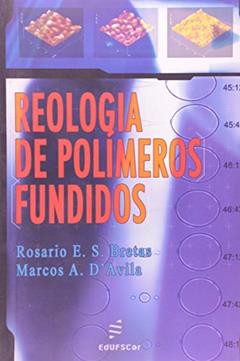 Reologia De Polimeros Fundidos, do autor Bretas, Rosario^D'Avila, Marcos
