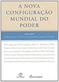 Ler A nova configuração mundial do poder, do autor G. Dupas; Celso Lafer; Carlos E. Lins Silva