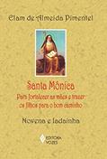 Ler Santa Mônica: Para fortalecer as mães e trazer os filhos para o bom caminho - Novena e ladainha, do autor Elam de Almeida Pimentel Ler Santa Mônica: Para fortalecer as mães e trazer os filhos para o bom caminho - Novena e ladainha, do autor Elam de Almeida Pimentel