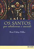 Ler Os santos que abalaram o mundo, do autor René Fülöp-Miller Ler Os santos que abalaram o mundo, do autor René Fülöp-Miller
