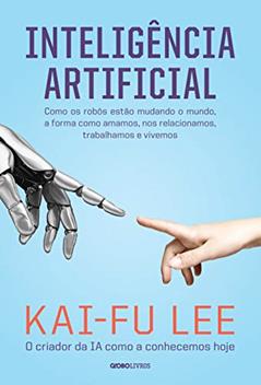 Inteligência artificial, do autor Kai-Fu Lee