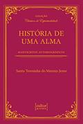 Ler História de uma Alma, do autor Santa Teresinha do Menino Jesus