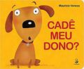 Ler Cadê meu dono?, do autor Maurício Veneza