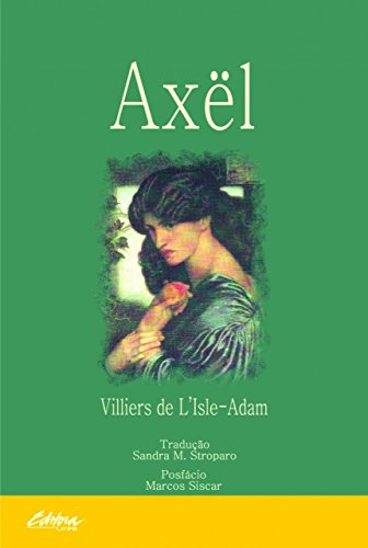 Ler Axël, do autor Villiers de L'Isle-Adam