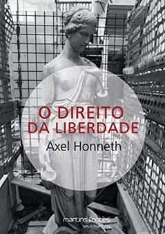 Direito da liberdade, O, do autor Axel Honneth