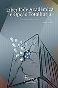 Ler Liberdade Acadêmica e Opção Totalitária - Um Debate Memorável, do autor Antonio Paim Ler Liberdade Acadêmica e Opção Totalitária - Um Debate Memorável, do autor Antonio Paim
