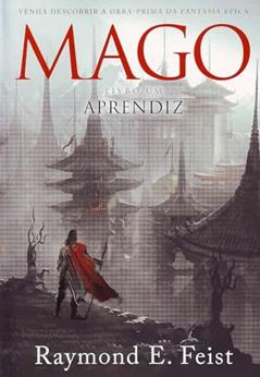 O Mago Aprendiz. A Saga do Mago - Livro Um, do autor Raymond E. Feist