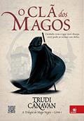 Ler O clã dos magos (A trilogia do Mago Negro Livro 1), do autor Trudi Canavan Ler O clã dos magos (A trilogia do Mago Negro Livro 1), do autor Trudi Canavan