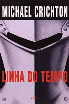 Linha do tempo, do autor Michael Crichton