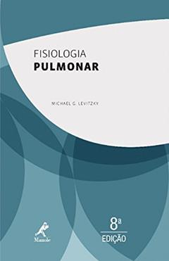 Fisiologia pulmonar, do autor Michael G. Levitzky