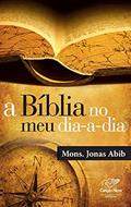 Ler A Bíblia no Meu Dia-a-Dia, do autor Jonas Abib