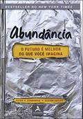 Ler Abundância: o futuro é melhor do que você imagina, do autor Peter H. Diamandis; Steven Kotler Ler Abundância: o futuro é melhor do que você imagina, do autor Peter H. Diamandis; Steven Kotler