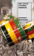 Ler Diásporas imaginadas: Atlântico Negro e histórias afro-brasileiras, do autor Kim D. Butler; Petrônio Domingues