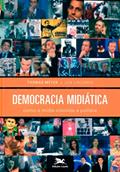 Ler Democracia midiática: Como a mídia coloniza a política, do autor Thomas Meyer; Lew Hinchman