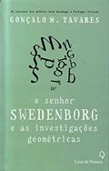 Ler O Senhor Swedenborg, do autor Gonçalo Tavares Ler O Senhor Swedenborg, do autor Gonçalo Tavares