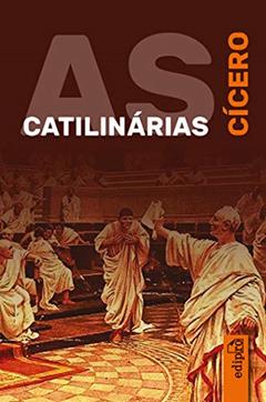 As Catilinárias, do autor Cícero