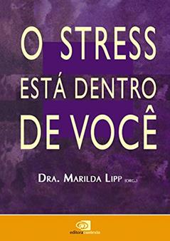 O stress está dentro de você, do autor Marilda Lipp