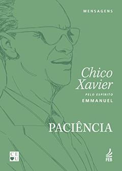 Paciência, do autor Francisco Cândido Xavier; Emmanuel