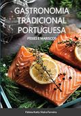 Ler Gastronomia Tradicional Portuguesa - Peixes e Mariscos: Peixe e Mariscos, do autor Fátima Vieira Ferreira