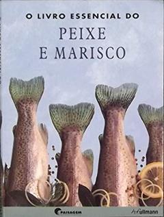 O Livro Essencial do Peixe e Marisco, do autor Adiana Nunes