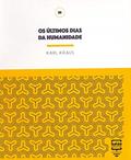 Ler Os últimos Dias da Humanidade, do autor KARL KRAUS