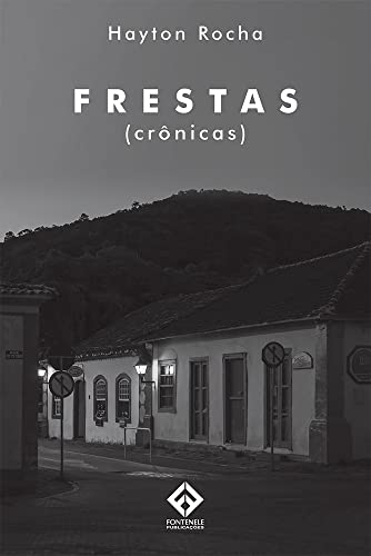 Ler FRESTAS - Crônicas, do autor Hayton Rocha