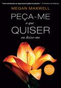 Ler Peça-me o que quiser ou deixe-me, do autor Megan Maxwell Ler Peça-me o que quiser ou deixe-me, do autor Megan Maxwell