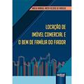 Ler Locação de Imóvel Comercial e o Bem de Família do Fiador, do autor Abílio Manuel Mota Veloso de Araújo Ler Locação de Imóvel Comercial e o Bem de Família do Fiador, do autor Abílio Manuel Mota Veloso de Araújo