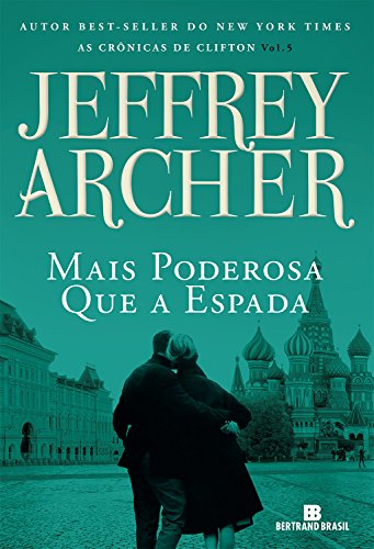 Ler Mais poderosa que a espada - As crônicas de Clifton - vol. 5, do autor Jeffrey Archer