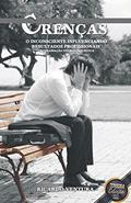Ler Crenças. O Inconsciente Influenciando Resultados Profissionais, do autor Ricardo Ventura Ler Crenças. O Inconsciente Influenciando Resultados Profissionais, do autor Ricardo Ventura