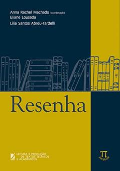 Resenha, do autor Anna Rachel Machado; Lilian Santos Abreu-Tardelli; Eliane Lousada