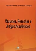 Ler Resenhas, resumos e artigos acadêmicos, do autor Sirlene Carvalho Rocha França