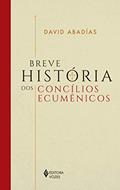 Ler Breve história dos concílios ecumênicos, do autor David Abadías