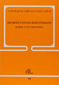 Ler Decreto Unitatis Redintegratio -Conc.Vaticano II sobre o Ecumenismo doc.44: Doc 44 - Voz do Papa, do autor Concílio Vaticano II