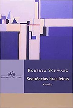 Seqüências brasileiras, do autor Roberto Schwarz
