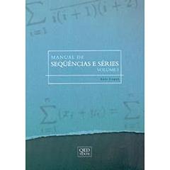 Manual de Sequências e Séries - Vol I, do autor Luis Lopes
