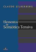 Ler Elementos de Semiótica Tensiva, do autor Claude Zilberberg Ler Elementos de Semiótica Tensiva, do autor Claude Zilberberg