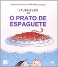 Ler O Prato de Espaguete, do autor Michele Iacocca; Liliana Iacocca