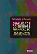 Ler Qualidade do ensino e formação do professorado: uma mudança necessária, do autor Francisco Imbernón