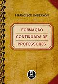 Ler Formação Continuada de Professores, do autor Francisco Imbernon Ler Formação Continuada de Professores, do autor Francisco Imbernon