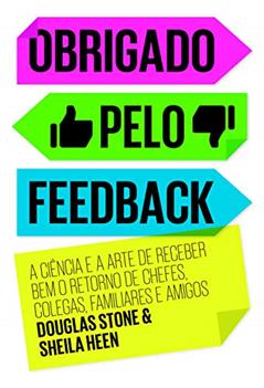 Obrigado pelo feedback, do autor Sheila Heen; Douglas Stone