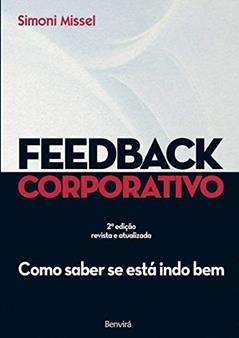 Feedback corporativo: Como saber se está indo bem, do autor Simoni Missel