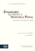 Ler Standard De Prova E Sentença Penal: Um Diálogo Entre Prática E Teoria, do autor Luiz Gabriel Batista Neves